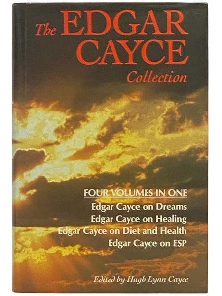 The Edgar Cayce Collection - Four Volumes in One: Edgar Cayce on Dreams; Edgar Cayce on Healing; Edgar Cayce on Diet and Health; Edgar Cayce on ESP