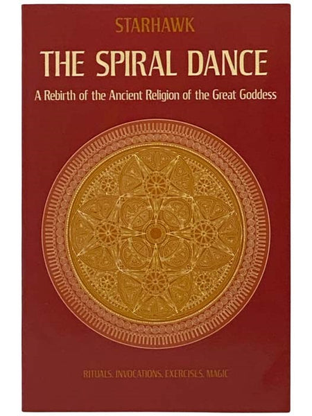 The Spiral Dance: A Rebirth of the Ancient Religion of the Great Goddess