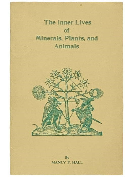 The Inner Lives of Minerals, Plants, and Animals