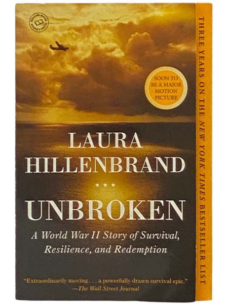 Unbroken: A World War II Story of Survival, Resilience, and Redemption