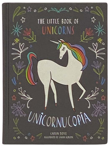 Unicornucopia: The Little Book of Unicorns