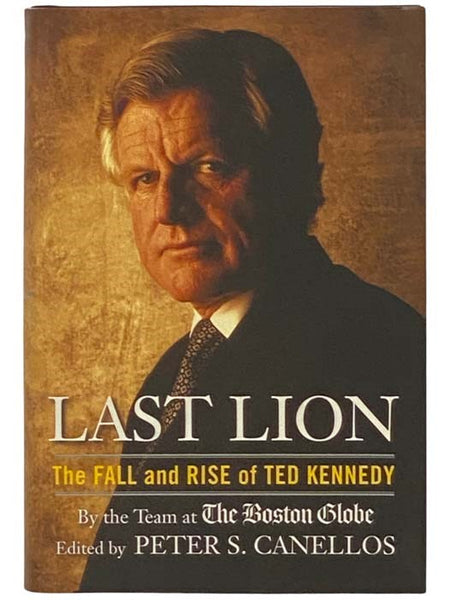 Last Lion: The Fall and Rise of Ted Kennedy