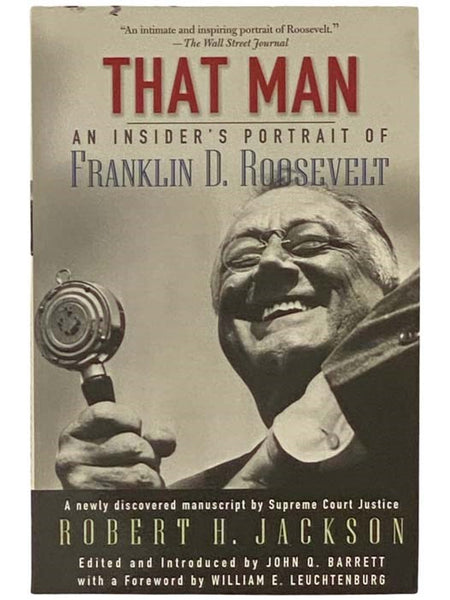 That Man: An Insider's Portrait of Franklin D. Roosevelt