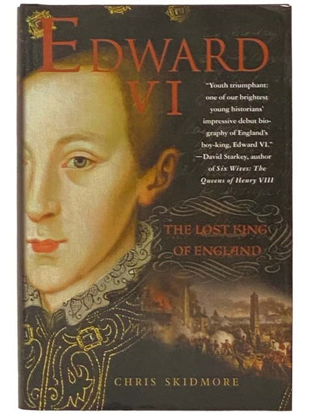 Edward VI: The Lost King of England