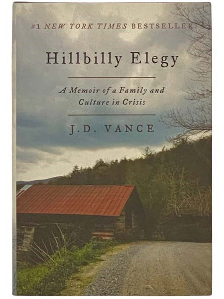 Hillbilly Elegy: A Memoir of a Family and Culture in Crisis