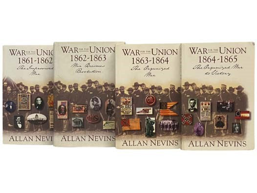 War for the Union, in Four Volumes: War for the Union, 1861-1862: The Improvised War; War for the Union, 1862-1863: War Becomes Revolution; War for the Union, 1863-1864: The Organized War; War for the Union, 1864-1865: The Organized War to Victory