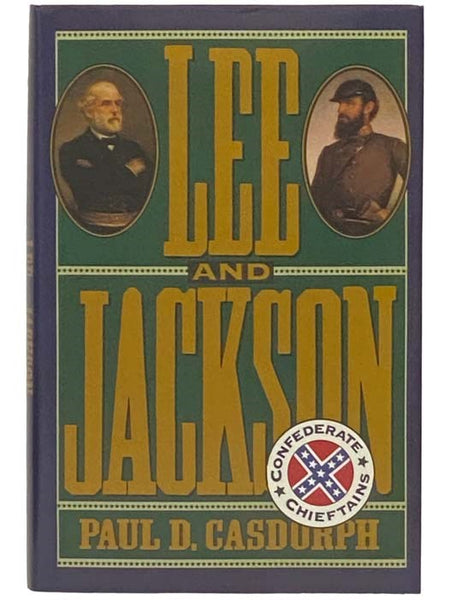 Lee and Jackson: Confederate Chieftains