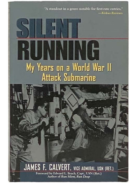 Silent Running: My Years on a World War II Attack Submarine