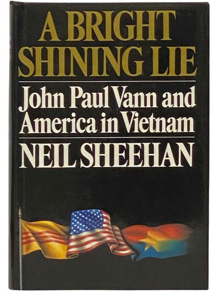 A Bright Shining Lie: John Paul Vann and America in Vietnam