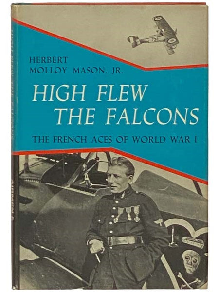 High Flew the Falcons: The French Aces of World War I
