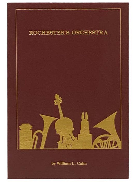Rochester's Orchestra: A History of the Rochester Philharmonic Orchestra and Its Educational Programming, 1922 to 1989 [with] 1943-1944 Radio Concerts by the