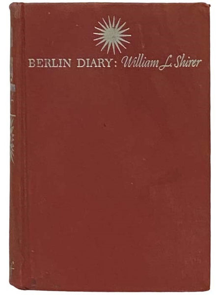 Berlin Diary: The Journal of a Foreign Correspondent 1931-1941