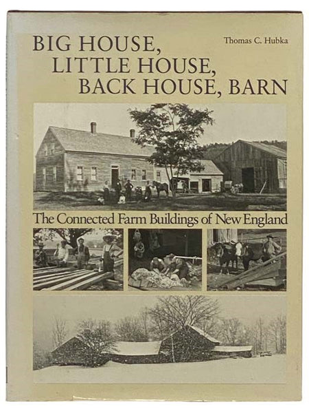 Big House, Little House, Back House, Barn: The Connected Farm Buildings of New England