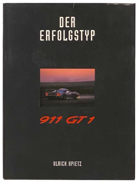 Der Erfolgstyp: 911 GT1 [GERMAN TEXT]
