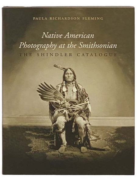 Native American Photography at the Smithsonian: The Shindler Catalogue