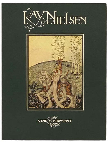 Kay Nielsen: An Appreciation (A Star & Elephant Book)