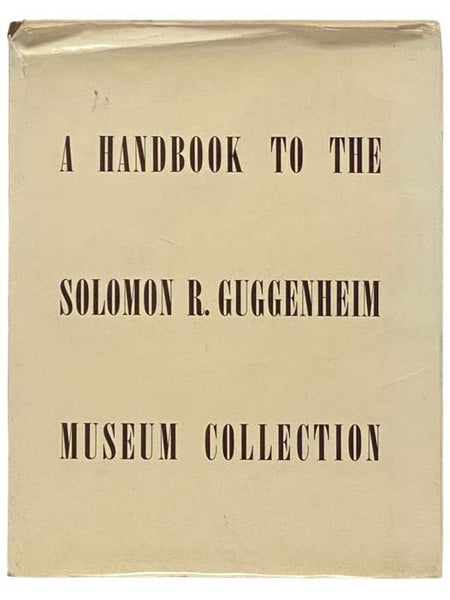 A Handbook to the Solomon R. Guggenheim Museum Collection