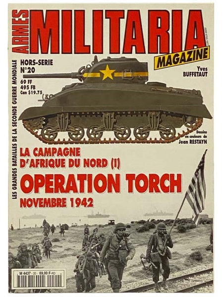 Armes Militaria Magazine No. 20: Operation Torch - Novembre 1942 (Les Grandes Batailles de La Seconde Guerre Mondiale)