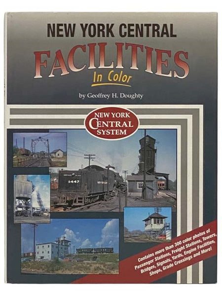 New York Central Facilities in Color (New York Central System)