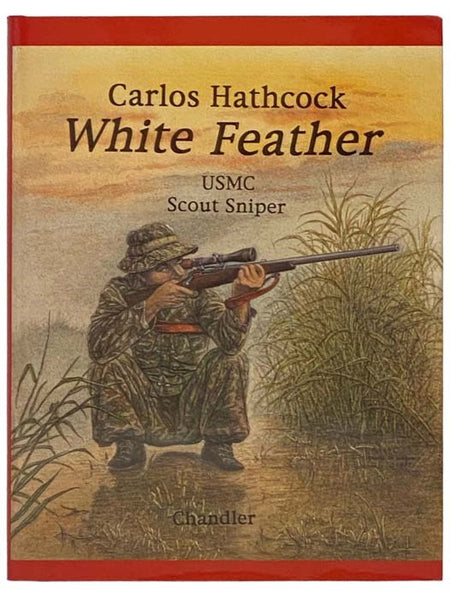 White Feather: Carlos Hathcock, USMC Scout Sniper