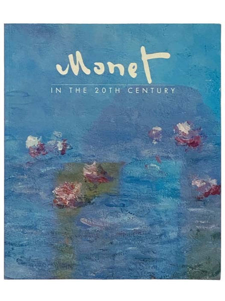 Monet in the 20th Century