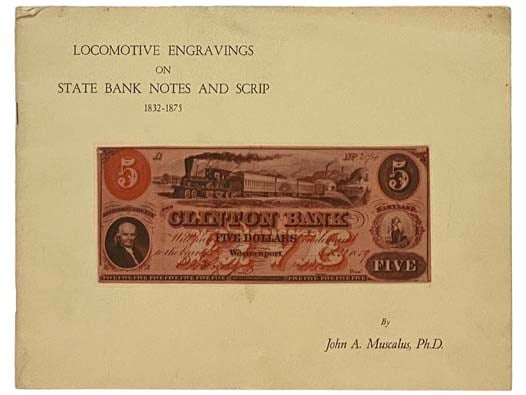Locomotive Engravings on State Bank Notes and Scrip, 1832-1875