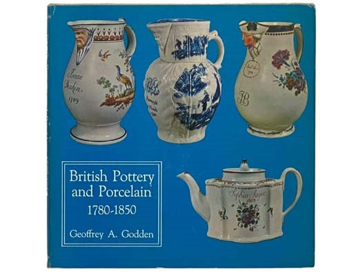 British Pottery and Porcelain, 1780-1850