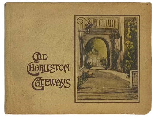 Old Charleston Gateways [South Carolina]