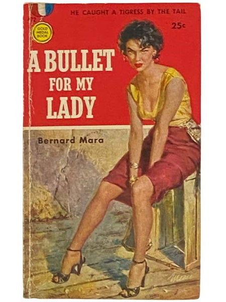 A Bullet for My Lady (Gold Medal Book 472)