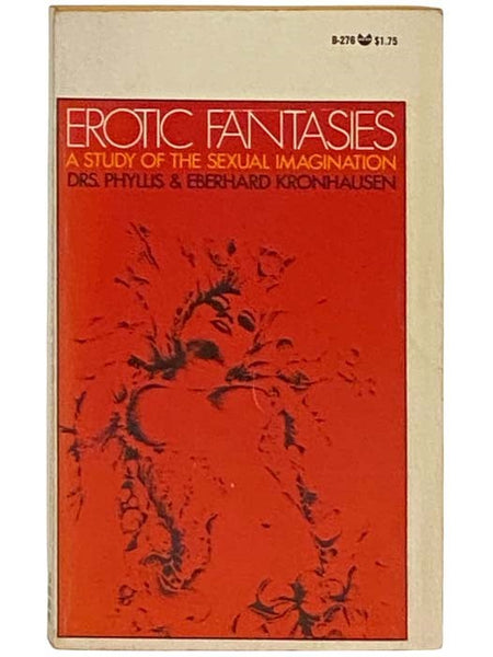 Erotic Fantasies: A Study of the Sexual Imagination (B-276)