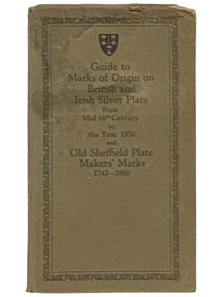 British and Irish Silver Assay Office Marks, 1544-1950, Old Sheffield Plate Makers' Marks, 1743-1860