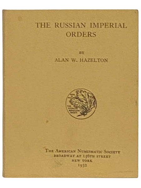 The Russian Imperial Orders (Numismatic Notes & Monographs)