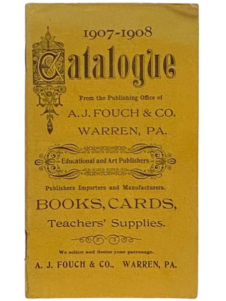 1907-1908 Catalogue [of] Books, Cards, Teachers' Supplies.