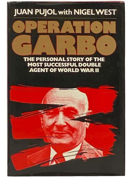 Operation Garbo: The Personal Story of the Most Successful Double Agent of World War II