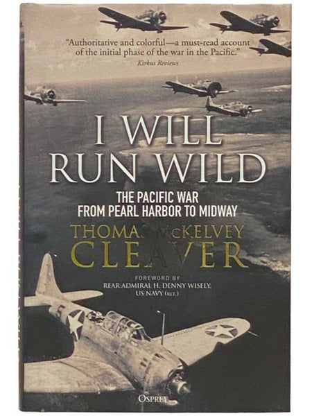 I Will Run Wild: The Pacific War from Pearl Harbor to Midway