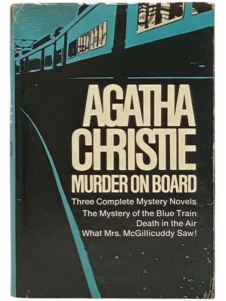 Murder on Board: The Mystery of the Blue Train; Death in the Air; What Mrs. McGillicuddy Saw!