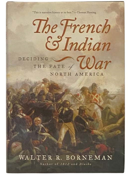 The French and Indian War: Deciding the Fate of North America
