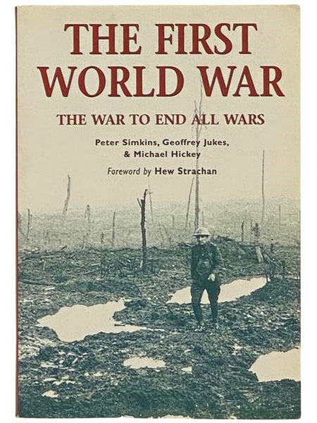 The First World War: The War to End All Wars (Osprey Essential Histories Special 2)