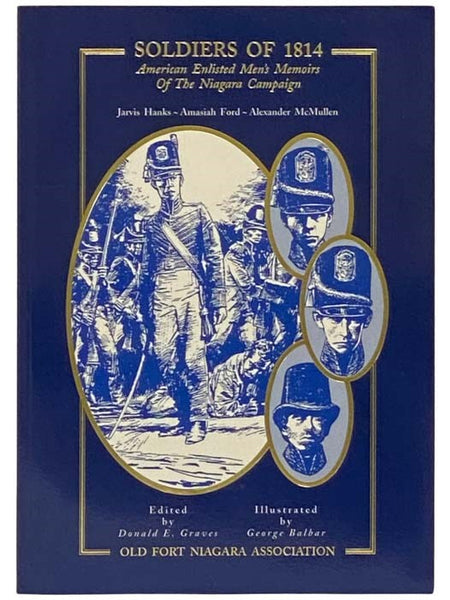 Soldiers of 1814: American Enlisted Men's Memoirs of the Niagara Campaign