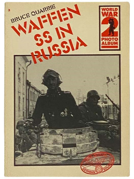 Waffen SS in Russia: A Selection of German Wartime Photographs from the Bundesarchiv, Koblenz (World War 2 Photo Album Series)
