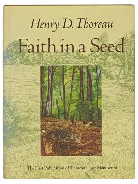 Faith in a Seed: The Dispersion of Seeds and Other Late Natural History Writings