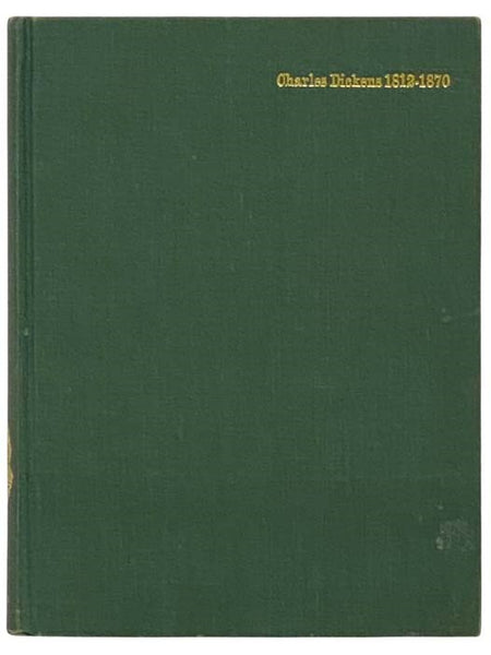Charles Dickens: 1812-1870 - A Centennial Volume