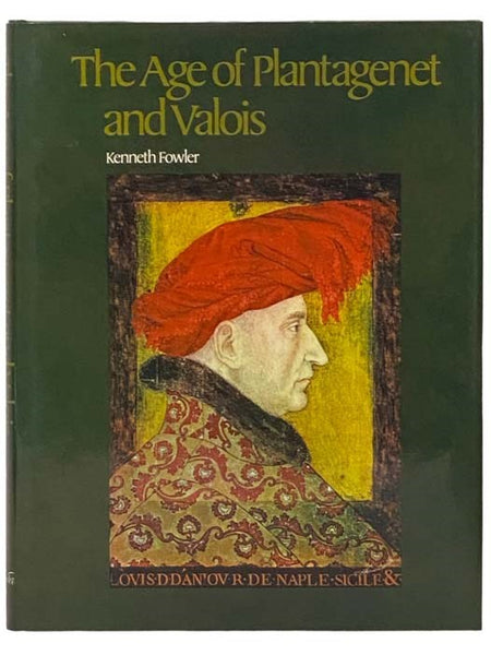 The Age of Plantagenet and Valois