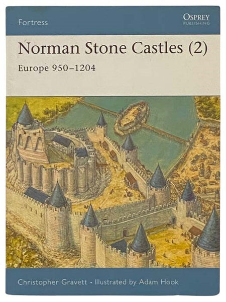 Norman Stone Castles (2): Europe, 950-1204 (Fortress, No. 18)