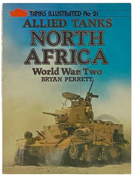 Allied Tanks North Africa: World War Two (Tanks Illustrated, No. 21)