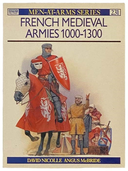 French Medieval Armies, 1000-1300 (Men-at-Arms Series, No. 231)