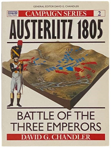 Austerlitz, 1805: Battle of the Three Emperors (Campaign Series, No. 2)