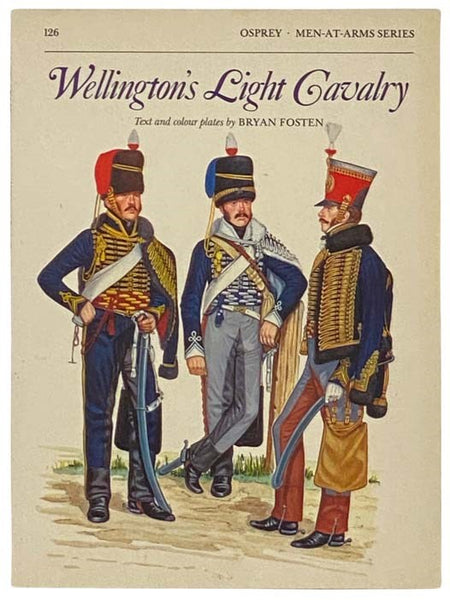 Wellington's Light Cavalry (Men-at-Arms Series, No. 126)
