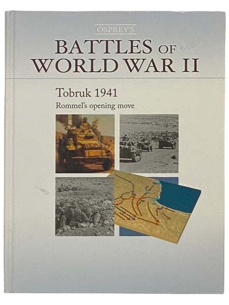 Tobruk, 1941: Rommel's Opening Move (Osprey's Battles of World War II, No. 6)