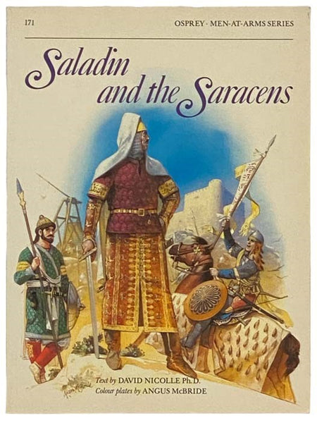 Saladin and the Saracens (Men-at-Arms Series, No. 171)